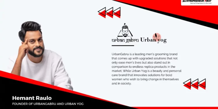 Trailblazing Journey UrbanGabru and Urban Yog Redefining Grooming and Personal Care with Trendsetting Innovations - Entrepreneur First Magazine